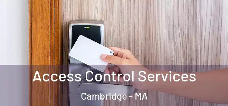 Access Control Services Cambridge - MA