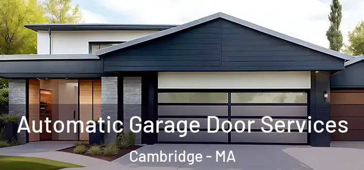  Automatic Garage Door Services Cambridge - MA