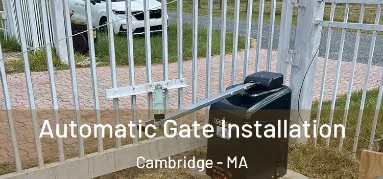 Automatic Gate Installation Cambridge - MA