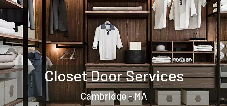 Closet Door Services Cambridge - MA