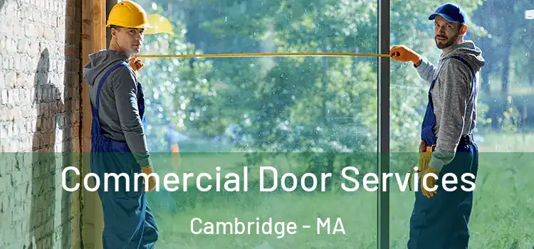 Commercial Door Services Cambridge - MA