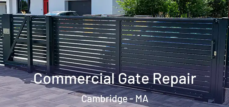 Commercial Gate Repair Cambridge - MA