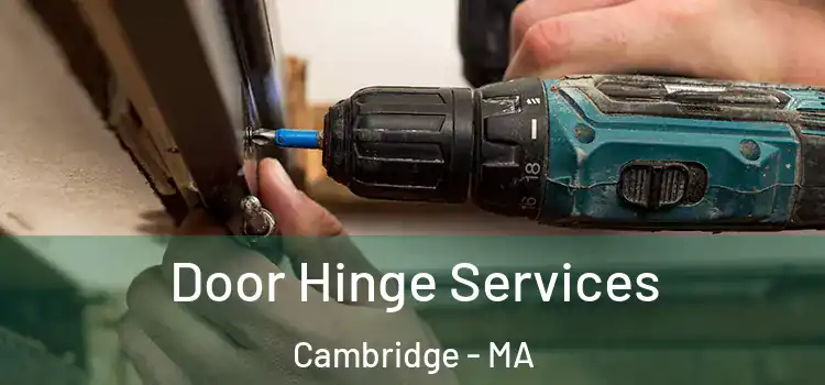 Door Hinge Services Cambridge - MA