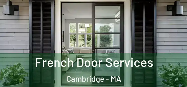 French Door Services Cambridge - MA