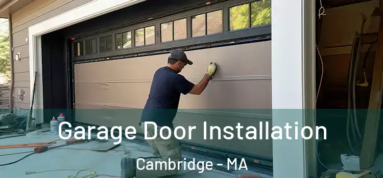  Garage Door Installation Cambridge - MA