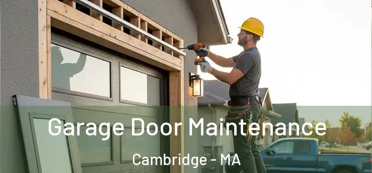 Garage Door Maintenance Cambridge - MA