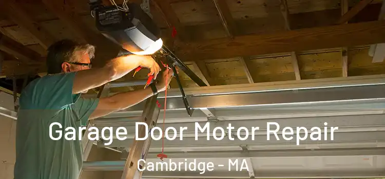  Garage Door Motor Repair Cambridge - MA