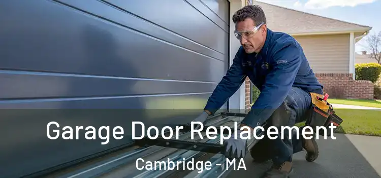  Garage Door Replacement Cambridge - MA