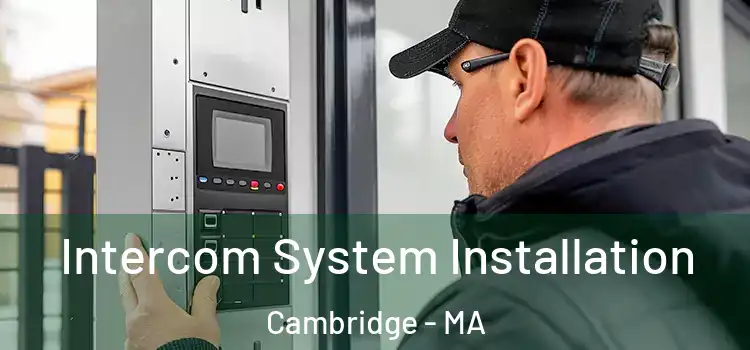 Intercom System Installation Cambridge - MA