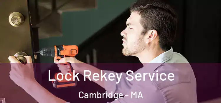 Lock Rekey Service Cambridge - MA