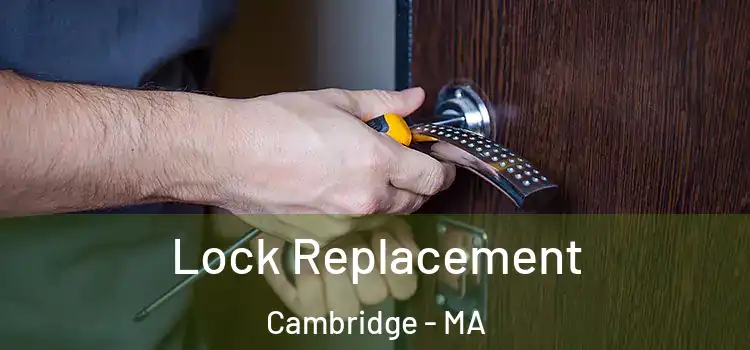Lock Replacement Cambridge - MA