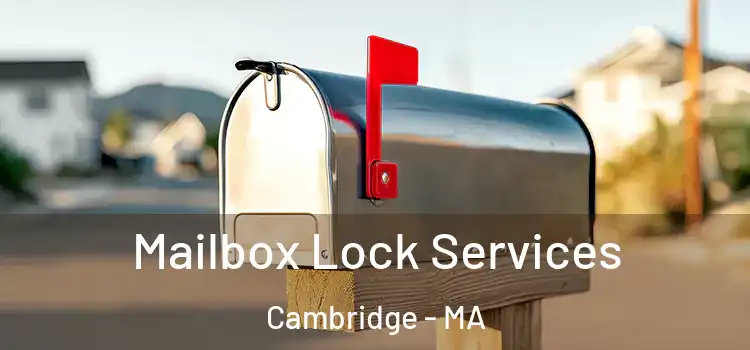 Mailbox Lock Services Cambridge - MA