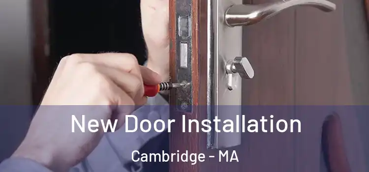 New Door Installation Cambridge - MA