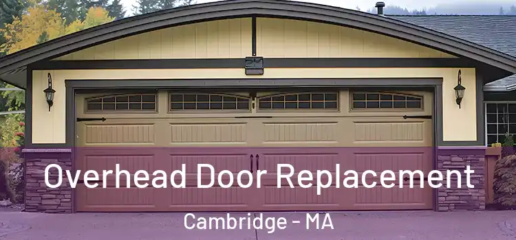  Overhead Door Replacement Cambridge - MA
