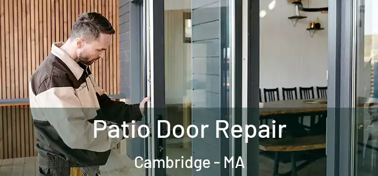 Patio Door Repair Cambridge - MA
