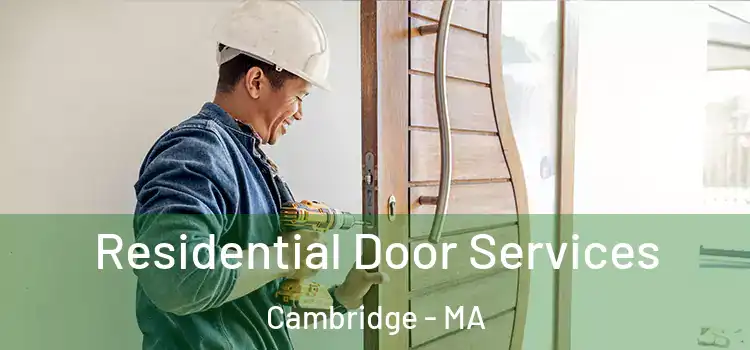 Residential Door Services Cambridge - MA