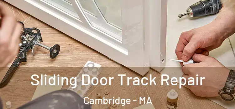 Sliding Door Track Repair Cambridge - MA