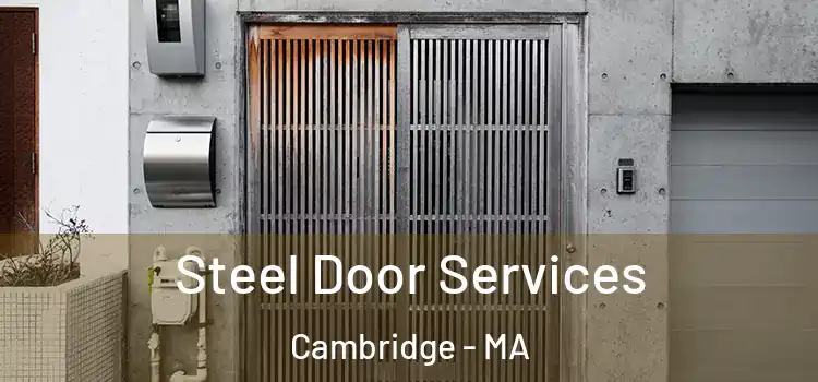  Steel Door Services Cambridge - MA